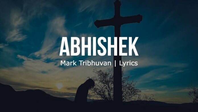 Abhishek - Mark Tribhuvan - Lyrics Abhishek | Mark Tribhuvan | Lyrics | Image
